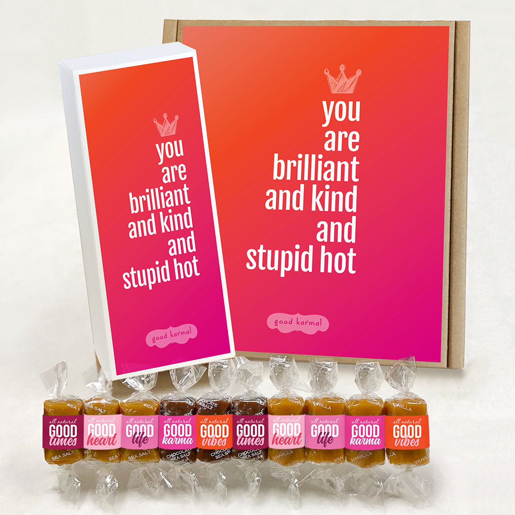 Caramel Gifts and Positive Quotes for Stupid Hot Friends Good Karmal