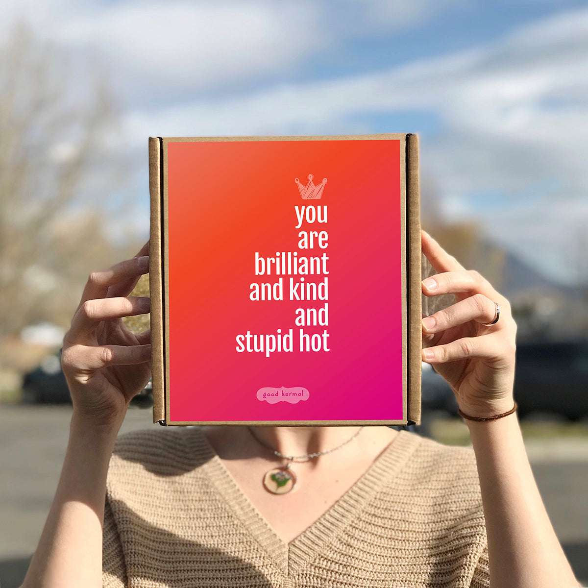 Caramel Gifts and Positive Quotes for Stupid Hot Friends Good Karmal